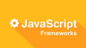 JavaScript Frameworks for Web Development